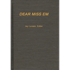 Dear Miss Em: General Eichelberger's War in the Pacific, 1942-1945 - Hardcover