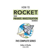 How To Rocket Your Private Investigation Business: The Complete Series - Paperback