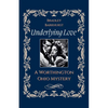 Underlying Love A Worthington, Ohio Mystery - Paperback