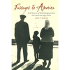 Passages to America: Oral Histories of Child Immigrants from Ellis Island and Angel Island - Hardcover