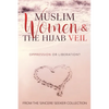Muslim Women & The Hijab Veil: Oppression or Liberation? - Paperback
