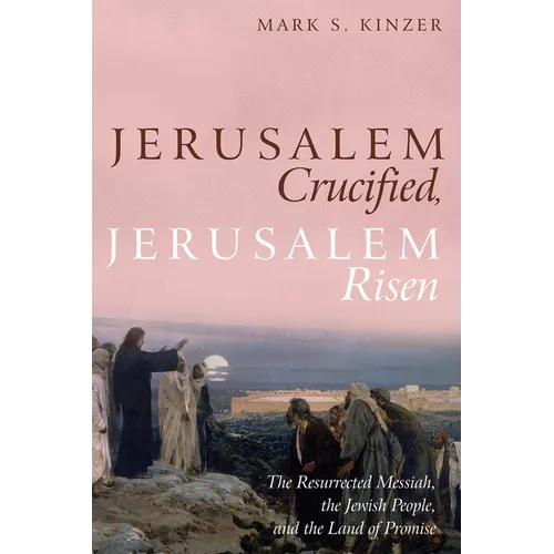Jerusalem Crucified, Jerusalem Risen - Paperback