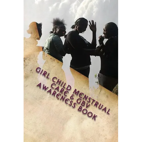 Girl Child MenstrualL Care & GBV AWARENESS BOOK - Paperback
