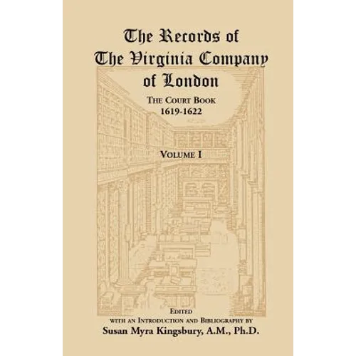 The Records of the Virginia Company of London, Volume 1: The Court Book, 1619-1622 - Paperback
