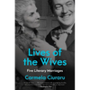 Lives of the Wives: Five Literary Marriages - Paperback