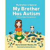My Brother is Special My Brother Has Autism: A story about acceptance - Paperback