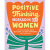 Positive Thinking Workbook for Women: Invite More Self-Love, Self-Care, and Self-Confidence Into Your Life - Paperback