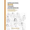 Speaking WITH your Audience: Increase your Impact through Heartfelt Presence Communication Skills - Paperback
