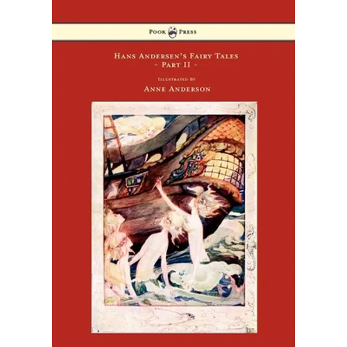 Hans Andersen's Fairy Tales - Illustrated by Anne Anderson - Part II - Paperback