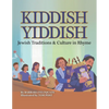 Kiddish Yiddish: Jewish Traditions & Culture in Rhyme - Paperback