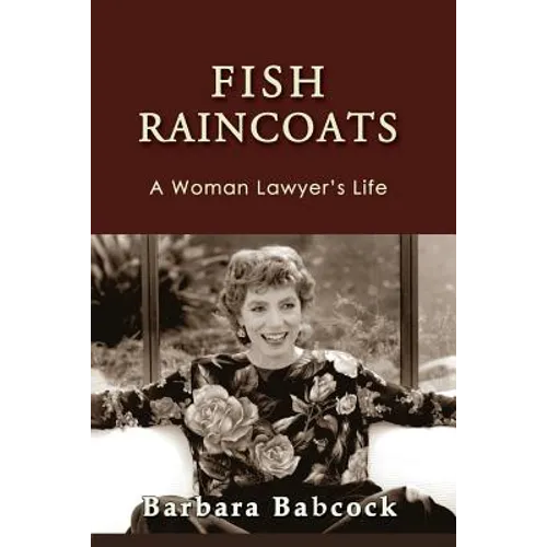 Fish Raincoats: A Woman Lawyer's Life - Paperback