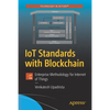 Iot Standards with Blockchain: Enterprise Methodology for Internet of Things - Paperback