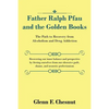 Father Ralph Pfau and the Golden Books: The Path to Recovery from Alcoholism and Drug Addiction - Paperback