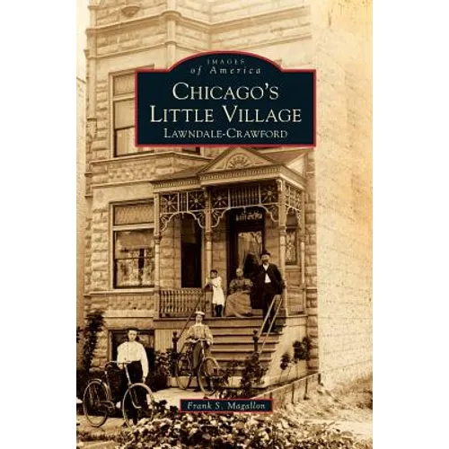 Chicago's Little Village: Lawndale-Crawford - Hardcover