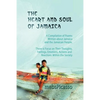 The Heart and Soul of Jamaica: A Compilation of Poems Written about Jamaica and the Jamaican People. There Is Focus on Their Thoughts, Feelings, Emot - Paperback