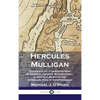 Hercules Mulligan: Confidential Correspondent of General George Washington - A Son of Liberty in the American War of Independence - Hardcover