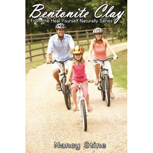 Bentonite Clay: Heal Yourself Naturally - Paperback