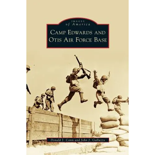 Camp Edwards and Otis Air Force Base - Hardcover