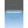 Overthrowing Geography: Jaffa, Tel Aviv, and the Struggle for Palestine, 1880-1948 - Paperback