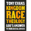 Kingdom Race Theology: God's Answer to Our Racial Crisis - Paperback