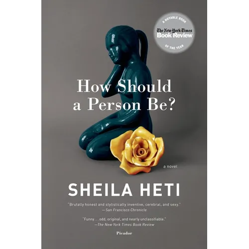 How Should a Person Be?: A Novel from Life - Paperback