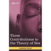 Three Contributions to the Theory of Sex - Paperback