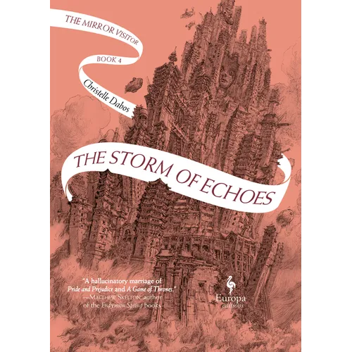 The Storm of Echoes: Book Four of the Mirror Visitor Quartet - Hardcover