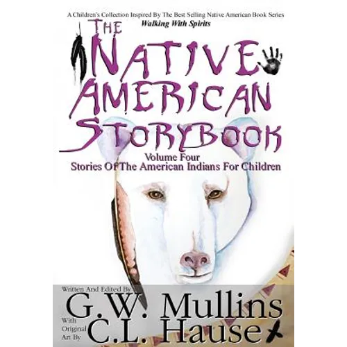 The Native American Story Book Volume Four Stories of the American Indians for Children - Hardcover