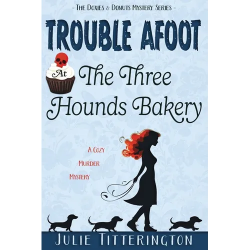 Trouble Afoot At The Three Hounds Bakery - Paperback