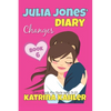JULIA JONES' DIARY - Changes - Book 6 (Diary Book for Girls aged 9 - 12) - Paperback