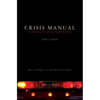 Crisis Manual for Christian Schools and Youth Workers: How to Prepare for and Handle Tragedy - Paperback
