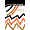 Unraveling Somalia: Race, Class, and the Legacy of Slavery - Paperback