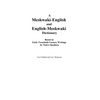 A Meskwaki-English and English-Meskwaki Dictionary Based on Early Twentieth-Century Writings by Native Speakers - Paperback