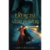 The Exercise Of Vital Powers - Paperback