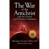 The War of the Antichrist with the Church and Christian Civilization - Hardcover