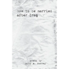 How to Be Married after Iraq - Paperback