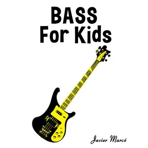 Bass for Kids: Christmas Carols, Classical Music, Nursery Rhymes, Traditional & Folk Songs! - Paperback