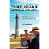 Tybee Island Heroes and Hooligans; The Making of an Island Paradise, Vol. 1 - Hardcover