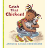 Catch That Chicken! - Hardcover