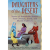 Daughters of the Desert: Stories of Remarkable Women from Christian, Jewish, and Muslim Traditions - Hardcover