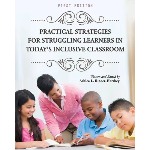 Practical Strategies for Struggling Learners in Today's Inclusive Classroom - Paperback