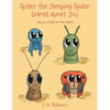 Spiker the Jumping Spider Learns About Joy: Joy Is a Fruit of the Spirit - Paperback