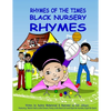 Rhymes Of The Times-Black Nursery Rhymes: Black Nursery Rhymes - Paperback