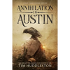 Annihilation In Austin: The Servant Girl Annihilator Murders of 1885 - Paperback