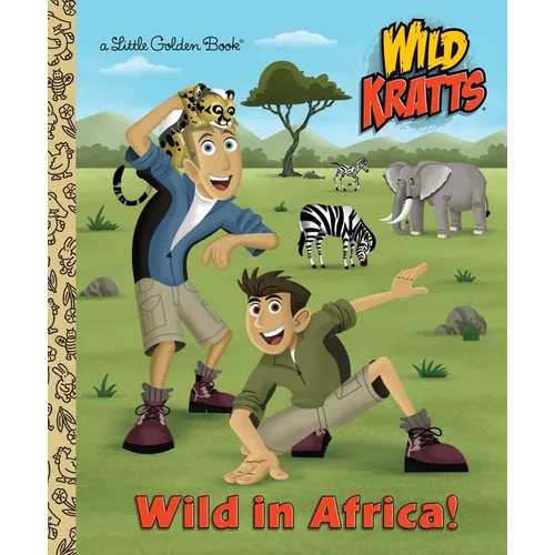 Wild in Africa! (Wild Kratts) - Hardcover