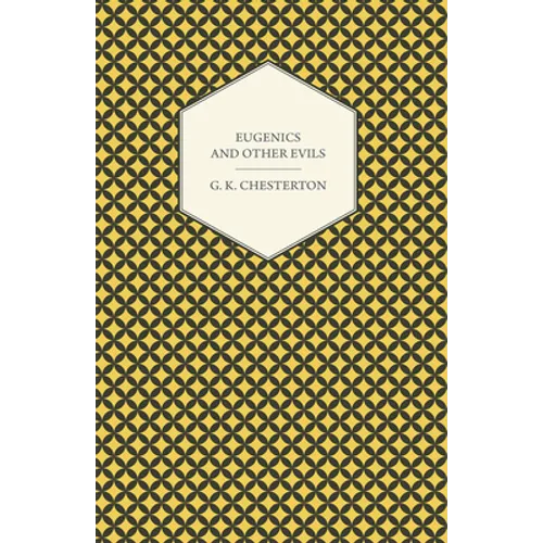 Eugenics and Other Evils - Paperback