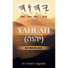 Yahuah (יהוה): Restoration Guide - Paperback