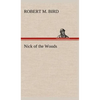 Nick of the Woods - Hardcover