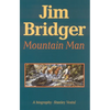 Jim Bridger, Mountain Man: A Biography - Paperback