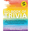 Big Book of Trivia Large Print Edition: 997 Random Fun Facts, Trivia Questions, Sports Trivia, Pub Quiz Stuff, and Anecdotes to Amaze Your Family and - Paperback